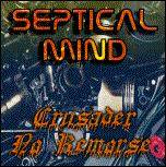 Septical Mind : Crusader No Remorse